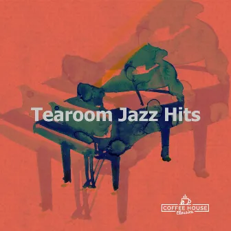 Tearoom Jazz Hits by Coffee House Classics