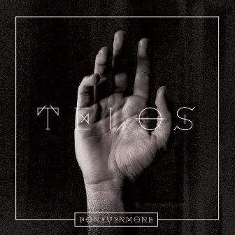 Telos by Forevermore