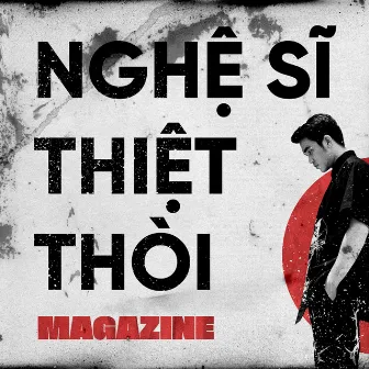 Nghệ Sĩ Thiệt Thòi by Magazine