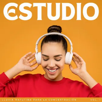 Estudio: Lluvia Matutina Para La Concentración Vol. 1 by Música de estudio de relajación