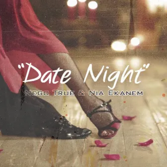 Date Night by Nego True