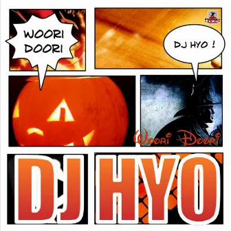 Woori Doori by DJ Hyo