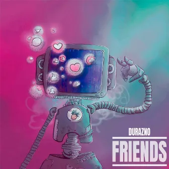 Friends by Durazno