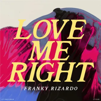 Love Me Right by Franky Rizardo