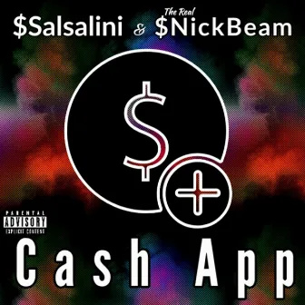 Cash App feat. Salsalini by The Real Nick Beam