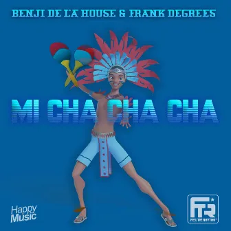 Mi Cha Cha Cha by Benji De La House