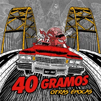 Otras épocas by 40 Gramos