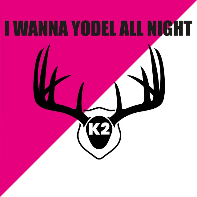 I Wanna Yodel All Night - Die Gipfelstürmer Edit