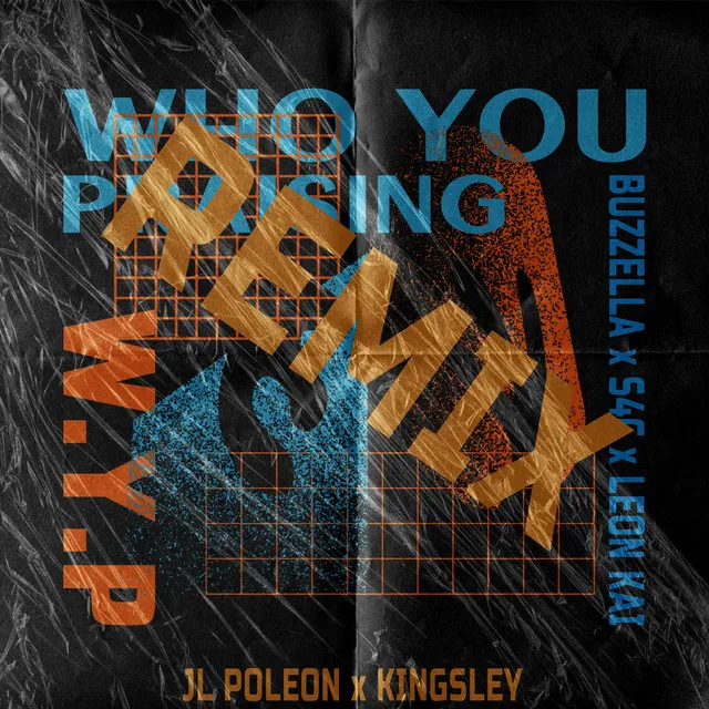 Who You Praising (W.Y.P) - Remix