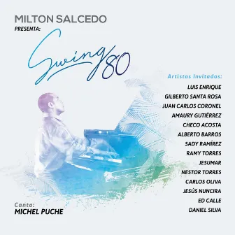 Swing 80 by Milton Salcedo