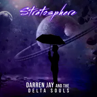 Stratosphere by Darren Jay and The Delta Souls