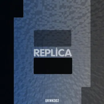 Replica by U N D E R - I