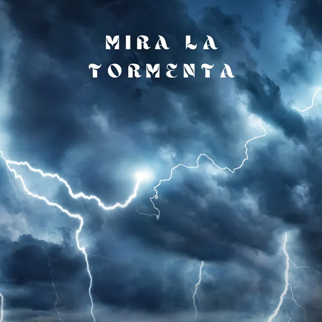 Mira La Tormenta