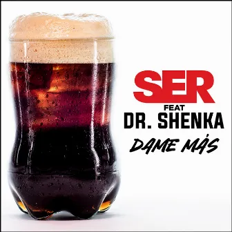 Dame Más by Dr. Shenka