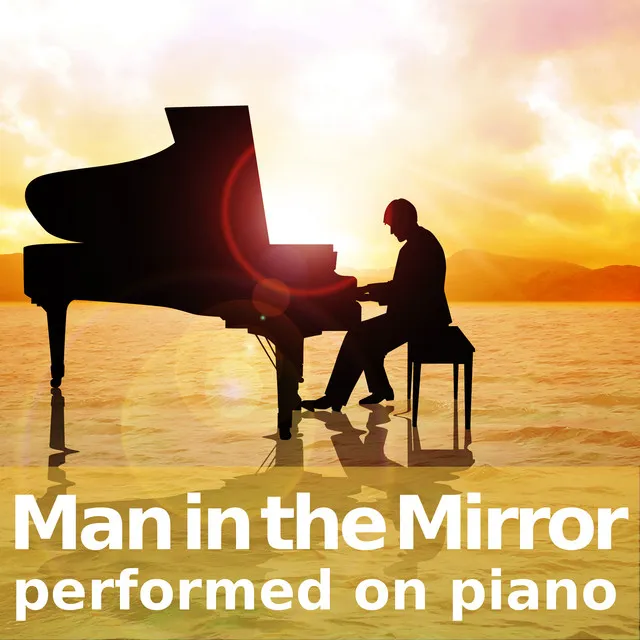 Man In The Mirror - Piano Version