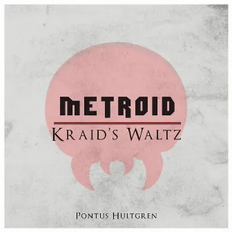 Kraid's Waltz (From 