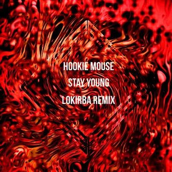 Stay Young (Lokirba Remix) by Lokirba