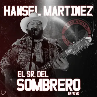 El Señor Del Sombrero (En Vivo) by Hansel Martínez