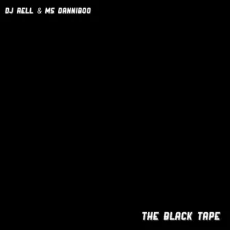 The Black Tape by Ms. Danniboo