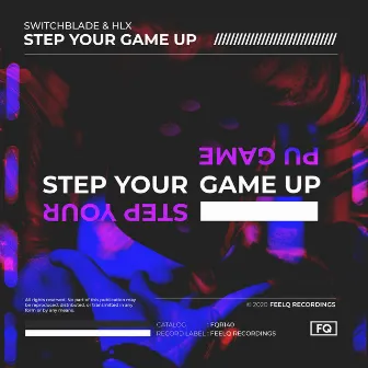 Step Your Game Up by HLX