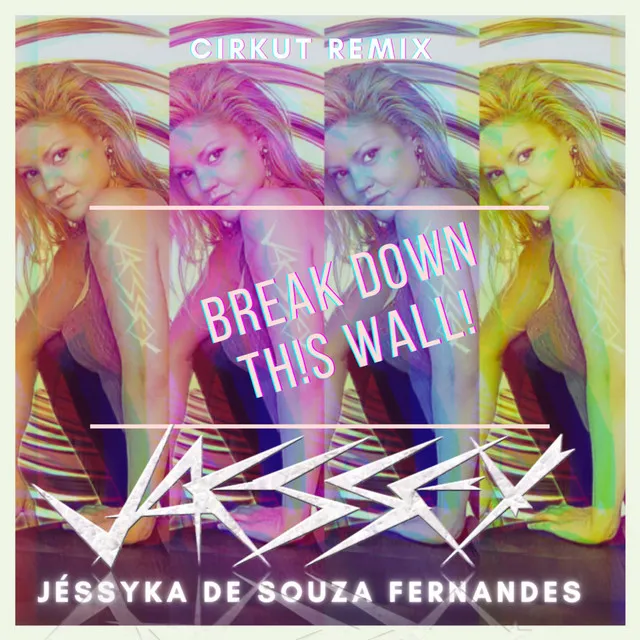 Break Down This Wall! (Cirkut Remix)