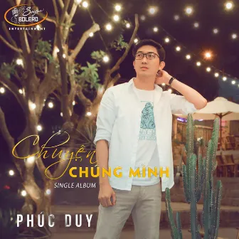 Chuyện Chúng Mình by Phúc Duy