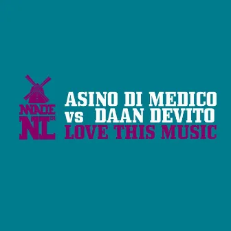 Love This Music by Daan DeVito