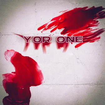 Yor One by Yor One