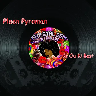 Cé ou ki best by Pleen Pyroman