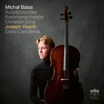 Haydn: Cello Concertos by Michał Balas