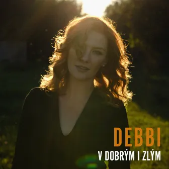 V DOBRÝM I ZLÝM by Debbi