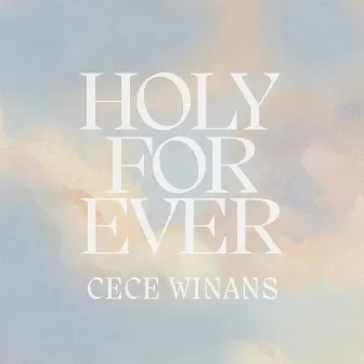 Holy Forever by CeCe Winans