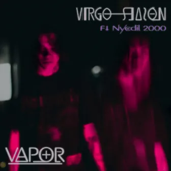 Vapor by Virgo Season