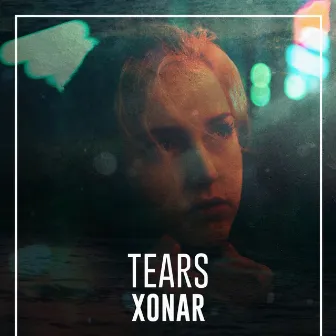 Tears by Xonar