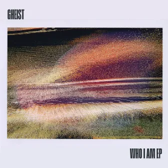 Who I Am EP by GHEIST