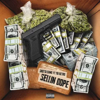 Sellin Dope by Shotta Dame