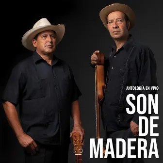 Antología (En Vivo) by Son De Madera