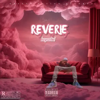 Reverie by Keyso2x!