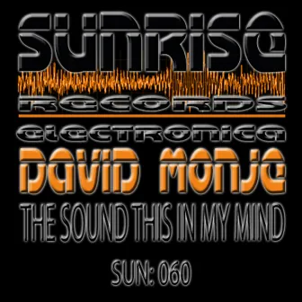 The Sound. This in My Mind by David Monje