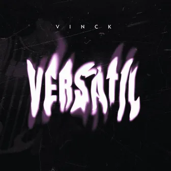 VERSATIL by Vinck