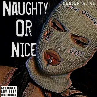 Naughty Or Nice by HENSENTATION