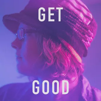 Get Good by Allison Martin