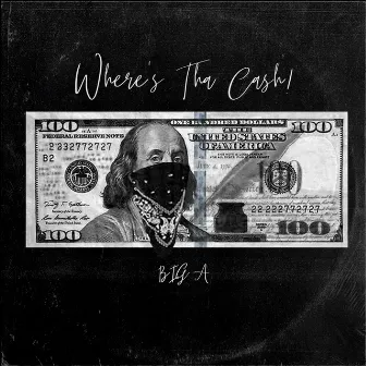 Where's Tha Cash! by Won Aze