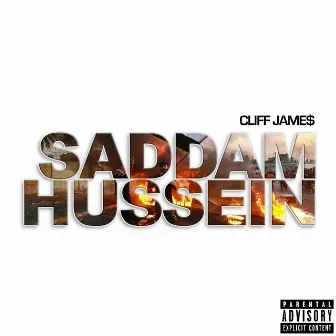 Saddam Hussein by Cliff Jame$