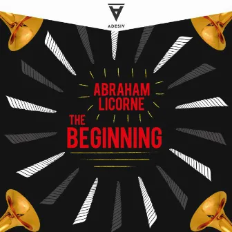 The Beginning (Original Mix) by Abraham Licorne