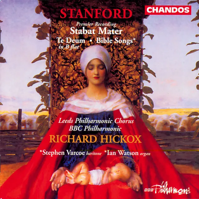 Stanford: Stabat Mater, Bible Songs & Te Deum laudamus