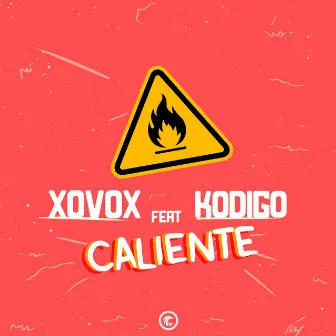 Caliente (feat. Kodigo) by XOVOX