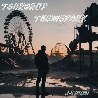 Teardrop Theme Park: entry fee by J-Twon