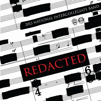 2013 National Intercollegiate Band: Redacted by Anthony Maiello