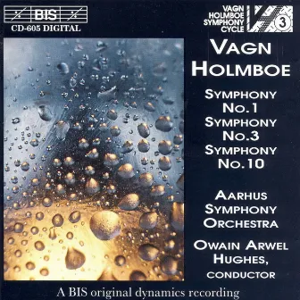 Holmboe: Symphonies Nos. 1, 3 and 10 by Aarhus Symphony Orchestra